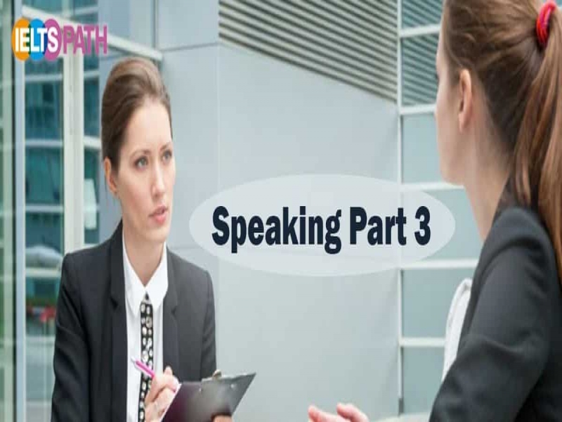 آشنایی با ساختار بخش سوم IELTS Speaking